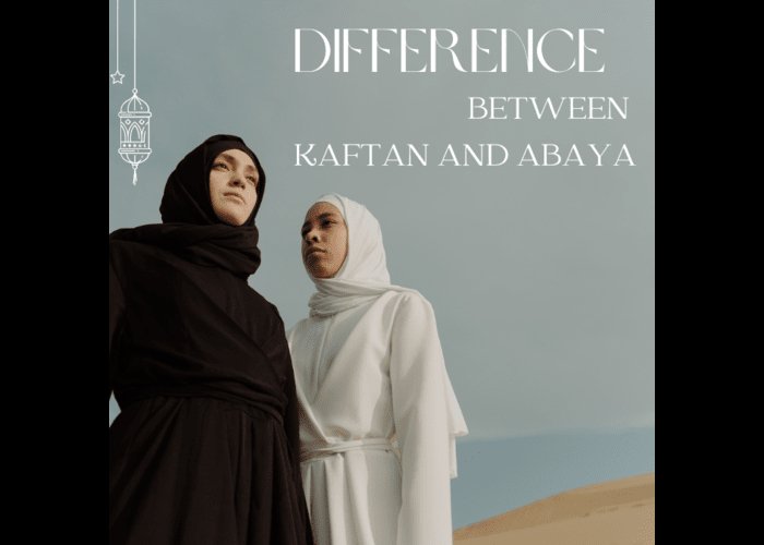 Difference Between Abaya and Kaftan - newarabia